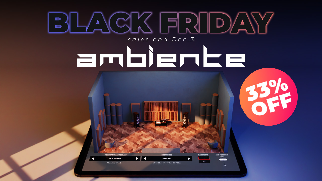 Audio Modeling Black Friday Season 2025 — 33% OFF AMBIENTE Plugin