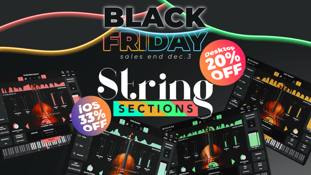 Audio Modeling Black Friday Season 2025 — SWAM String Sections 20% OFF Desktop & 33% OFF iOS
